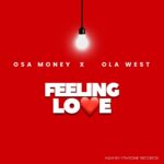 Osa Money ft. Olawest – Feeling Love