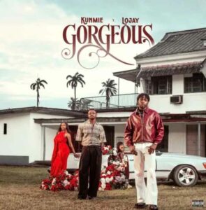 Kunmie & Lojay - Gorgeous