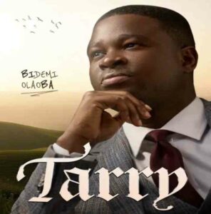 Bidemi Olaoba – I Will Tarry