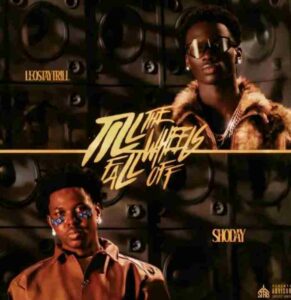 LeoStayTrill & Shoday – Till The Wheels Fall Off
