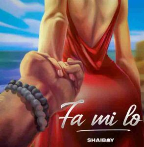 Shaiboy – Fa Mi Lo