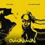 Solana & Killertunes – Okunkun