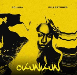Solana & Killertunes – Okunkun