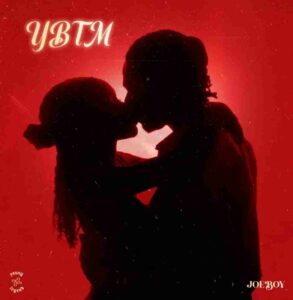 Joeboy – YBTM