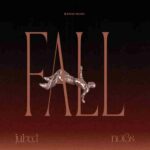 Jubed & Not3s – Fall
