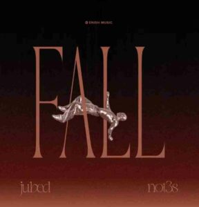 Jubed & Not3s – Fall
